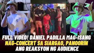 FULL VIDEO ni DANIEL PADILLA Mag-isang NAG-CONCERT sa SIARGAO panoorin ang REAKSYON ng AUDIENCE!!