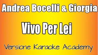 Andrea Bocelli e Giorgia -  Vivo per lei  (Versione Karaoke Academy Italia)