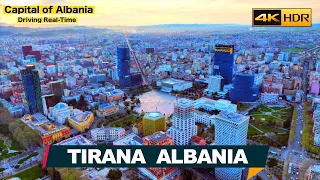 TIRANA ALBANIA, DRIVING REAL-TIME  ▶ 140 Minutes with Chapters, Tiranë Shqipëri [4K HDR]