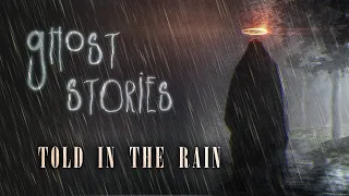 6 Ghost Stories Told in the Rain | relaxing horror stories | Halloween for sleep