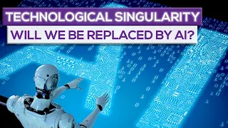 Technological Singularity:  Will We Be Replaced By Artificial Intelligence?