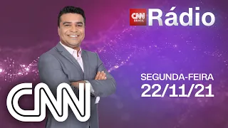 CNN MANHÃ - 22/11/2021 | CNN RÁDIO