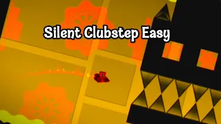 Silent Clubstep Easy / By Me | Geometry Dash