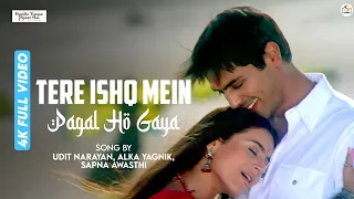 Tere Ishq Mein Pagal Ho Gaya - 4K Video | Humko Tumse Pyaar Hai | Arjun Rampal, Amisha Patel