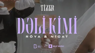 Röya & Nicat Rəhimov - Dəli Kimi (Rəsmi Tizer)