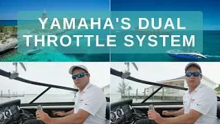 How To Use Yamaha's Dual Throttles To Enhance The Manueverability of Your Boat