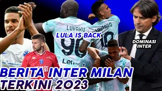 LULA IS BACK 🔥 DOMINASI INTER ✅ LUKAKU BALAS BUD 👍INCAR DANILHO 💵 VICARIO ⬆️ BERITA INTER