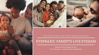 Dyspraxic Parents Live Stream