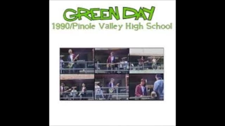 01 Green Day - Going To Pasalacqua (Live At Pinole Valley High School; Berkeley, CA; 1990.05.10)