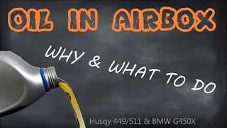 Oil in airbox? Common problem. Cause and solution. | Husqvarna 511 / 449 & BMW G450X