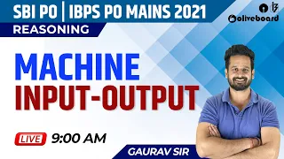 IBPS PO/SBI PO Mains 2021 | Reasoning | Machine Input Output Mains Level Questions | Gaurav Sir