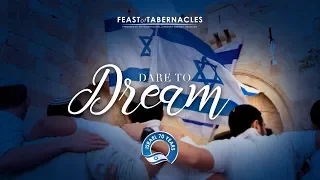 Feast of Tabernacles   Dare to Dream