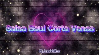 Moría de las ganas✨| SALSA BAÚL CORTA VENAS💔🥀 | Vol1.🔥 | Dj Jounki Flex🇻🇪