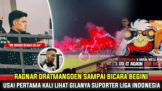 TEPAT MALAM TADI! Reaksi Tak Percaya Ragnar Usai Lihat Langsung Gilanya Suporter Liga Indonesia