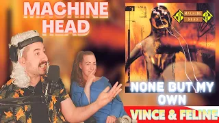 FIRST TIME HEARING - Machine Head - None but My Own