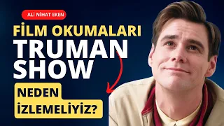 Truman Show'u Neden İzlemeliyiz?