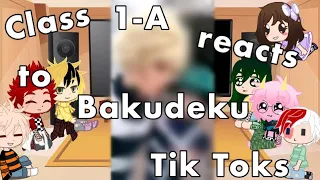 Class 1-A reacts to BakuDeku ||Tik Toks||