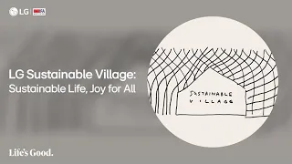 LG at IFA 2023: Sustainable Village - Sustainable Life, Joy for All I LG