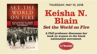 Keisha N. Blain: Set the World on Fire