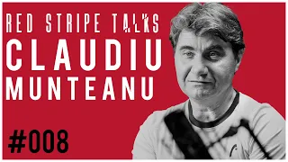 CLAUDIU MUNTEANU | RED STRIPE TALKS | #008