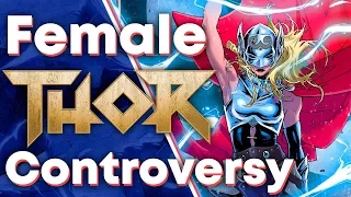 The Female Thor Controversy!