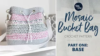 Mosaic Bucket Bag Crochet-Along: Part 1 (of 3)