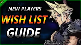 Wish list Guide For New & Old Players ~ Final Fantasy 7 Ever Crisis