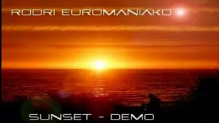 RODRI EUROMANIAKO - SUNSET (DEMO)