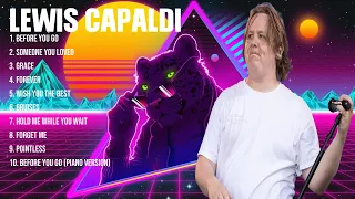 Lewis Capaldi The Best Music Of All Time ▶️ Full Album ▶️ Top 10 Hits Collection