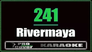 241 - RIVERMAYA (KARAOKE)