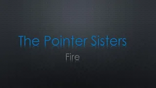 The Pointer Sisters Fire Lyrics