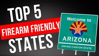 Top 5 Firearm Friendly States