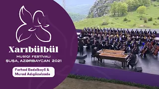 "Xarıbülbül" Musiqi Festivalı: Fərhad Bədəlbəyli & Murad Adıgözəlzadə - Dəniz