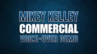 Mikey Kelley Commercial Demo