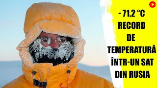 - 71,2 °C RECORD de temperatura intr-un sat din Rusia