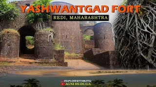 Exploring the Hidden Beauty of Yashwantgad Fort Redi Maharashtra