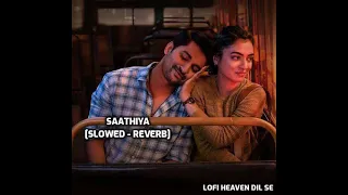 Saathiya😍 | [Slowed + Reverb] | Singham |Ajay Devgan | Lofi Heaven Dil se