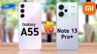 Samsung Galaxy A55 5G Vs Redmi Note 13 Pro+ 5G