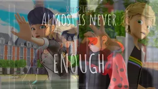 Almost is never enough ⌜Adrinette, Ladynoir⌟ MLB AMV
