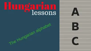 Hungarian lessons 1:The Hungarian alphabet ( with pictures)