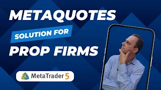 MetaQuotes Solution for Prop Firms