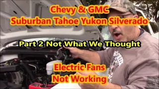 THE FIX Electric Fans Not Working - Barry the Z71 Suburban - Episode 5:  GMT-800, 2000-2006 Suburban