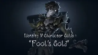 Meet the "Fool's Gold"! Official Character Guide! Identity V