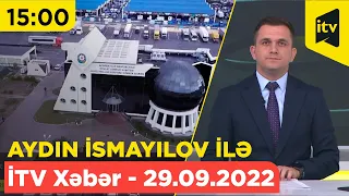 İTV Xəbər - 29.09.2022 (15:00)