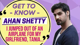Get To Know Ahan Shetty with ETimes | FIRST Celebrity Crush | DATING rumour with Tara Sutaria| Tadap