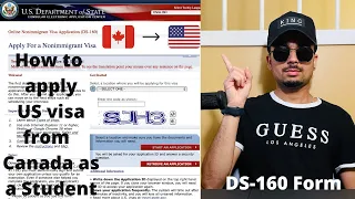 How to apply US visitor visa from Canada as a Student | B1B2 | DS-160 Form |