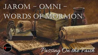 Come Follow Me - Jarom, Omni, Words of Mormon: Passing On the Faith