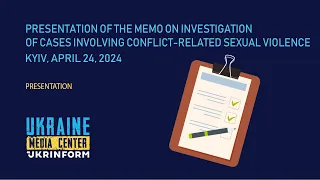 Presentation of the memo on investigation of cases involving conflict-related sexual violence