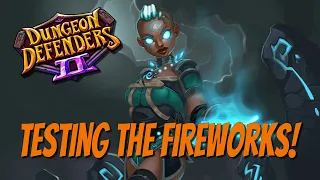 DD2 - Testing Fireworks Cannon Changes for Chaos 10!