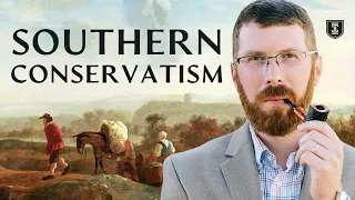 What Is Southern Conservatism? | Alan Harrelson
